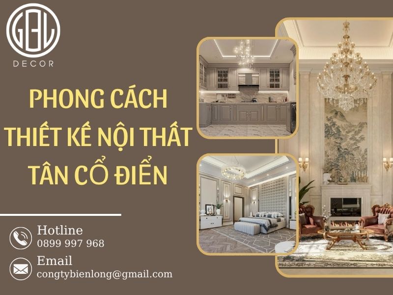 Phong cách thiết kế nội thất tân cổ điển sang trọng vượt thời gian