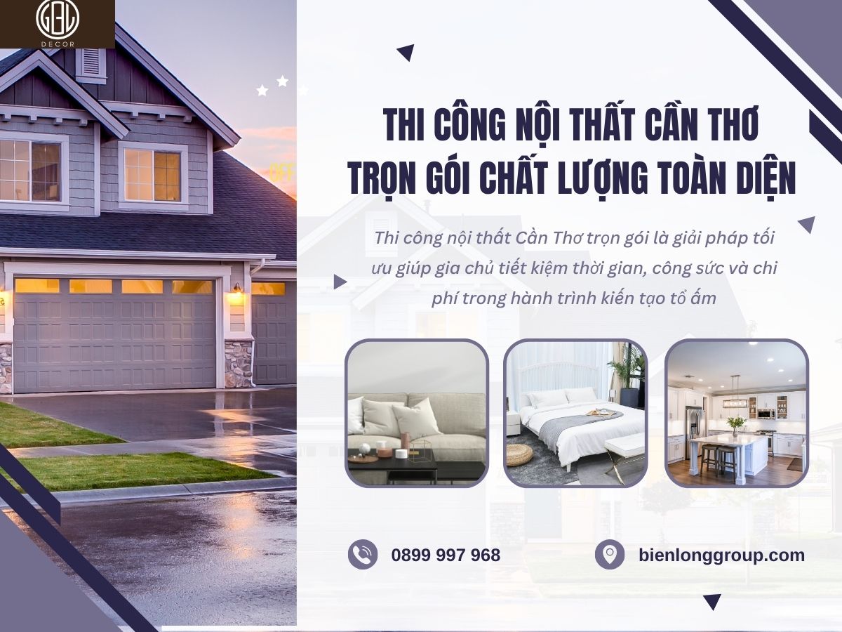 Thi công nội thất Cần Thơ trọn gói chất lượng toàn diện