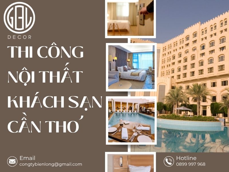 Thi công nội thất khách sạn Cần Thơ đẳng cấp chuẩn nghỉ dưỡng sang trọng