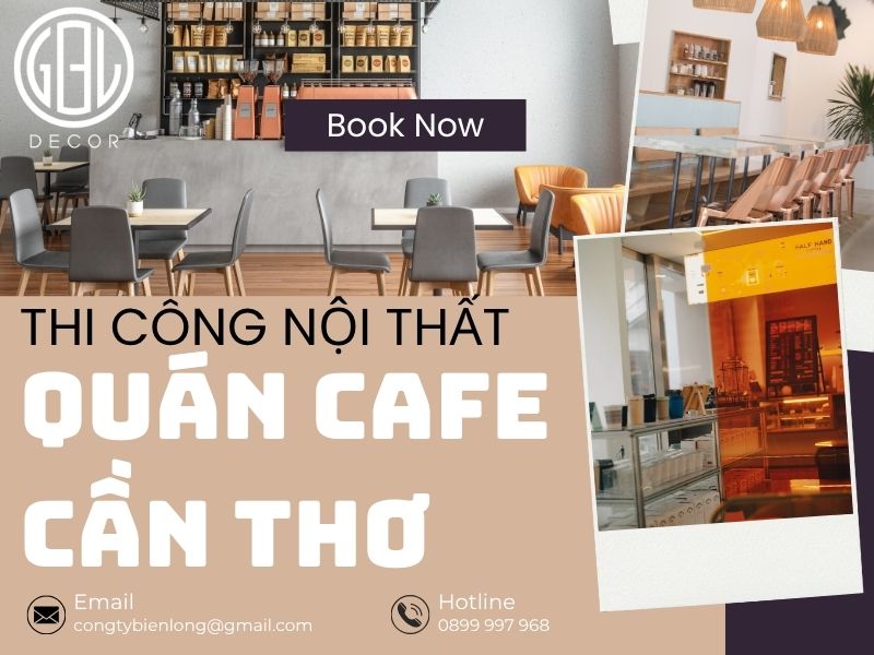 Thi công nội thất quán cafe Cần Thơ độc lạ hút khách ngay từ ánh nhìn đầu tiên