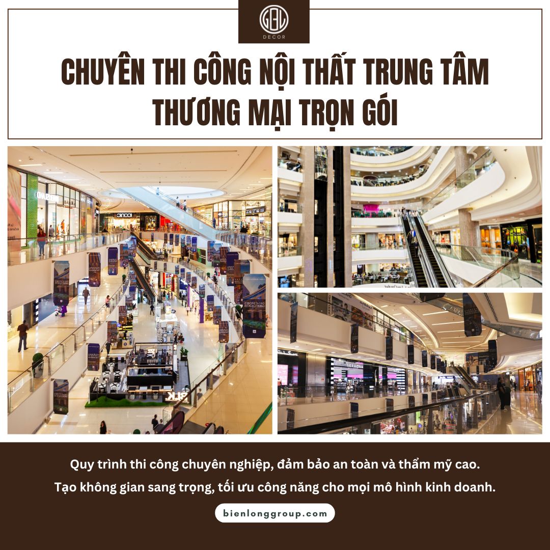 Thi công nội thất trung tâm thương mại chuyên nghiệp cùng Biên Long